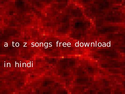 a to z songs free download in hindi