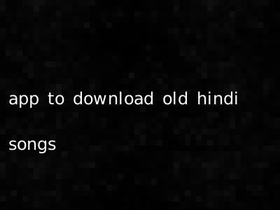 app to download old hindi songs