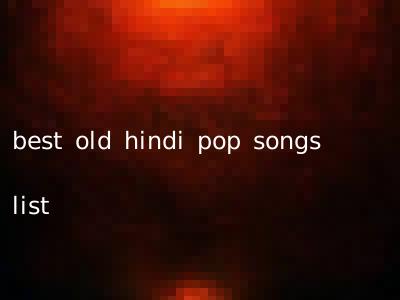 best old hindi pop songs list