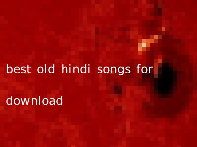 best old hindi songs for download