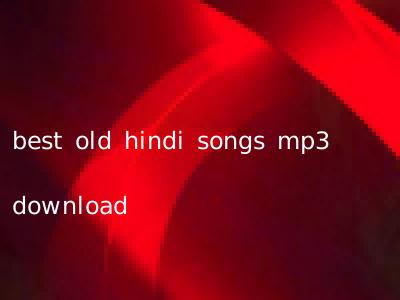 best old hindi songs mp3 download