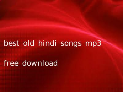 best old hindi songs mp3 free download