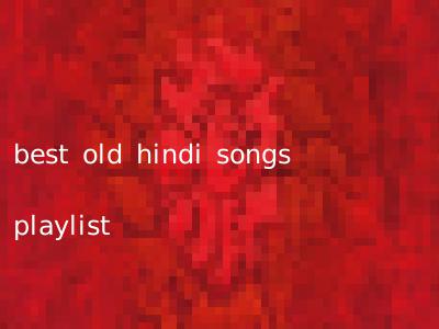 best old hindi songs playlist