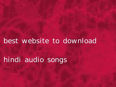 best website to download hindi audio songs