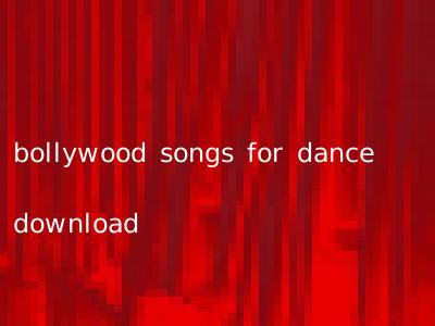 bollywood songs for dance download