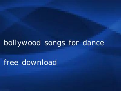 bollywood songs for dance free download