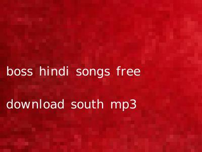boss hindi songs free download south mp3