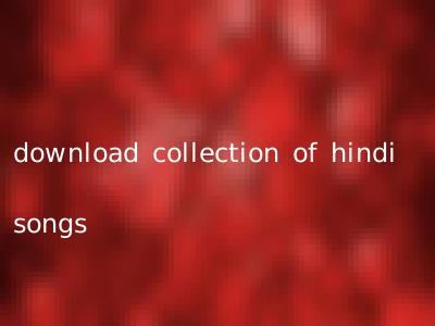download collection of hindi songs
