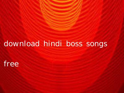 download hindi boss songs free