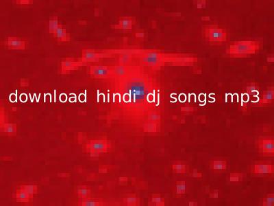 download hindi dj songs mp3