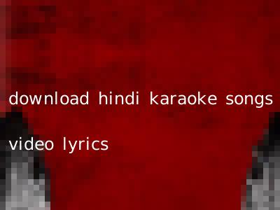 download hindi karaoke songs video lyrics