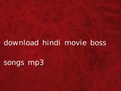download hindi movie boss songs mp3