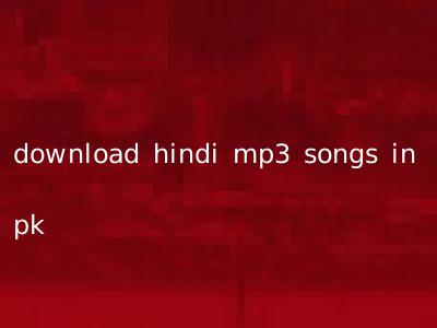 download hindi mp3 songs in pk