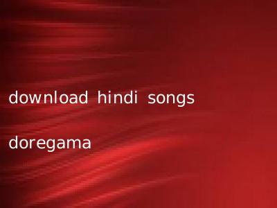 download hindi songs doregama