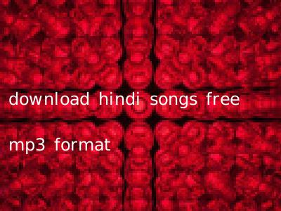 download hindi songs free mp3 format