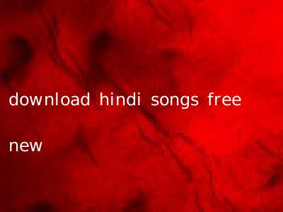 download hindi songs free new