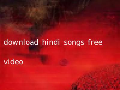 download hindi songs free video