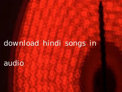 download hindi songs in audio