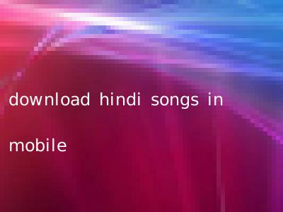 download hindi songs in mobile