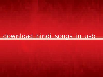 download hindi songs in usb