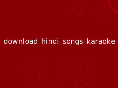 download hindi songs karaoke