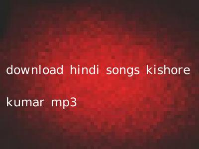 download hindi songs kishore kumar mp3