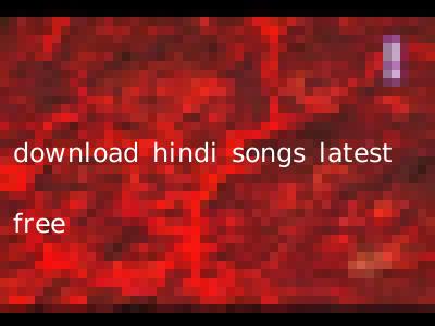download hindi songs latest free