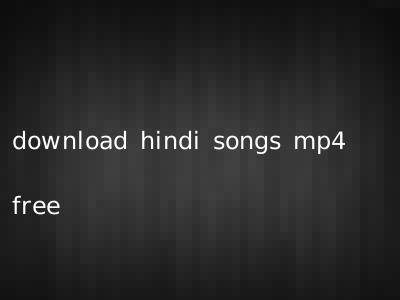 download hindi songs mp4 free