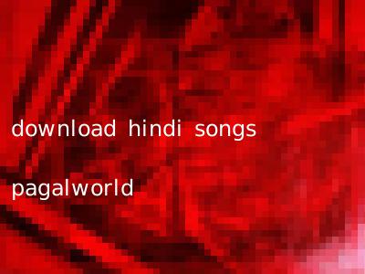 download hindi songs pagalworld