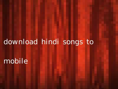 download hindi songs to mobile