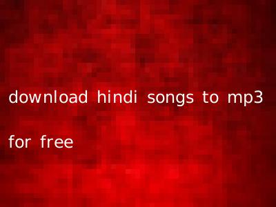 download hindi songs to mp3 for free