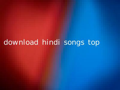 download hindi songs top