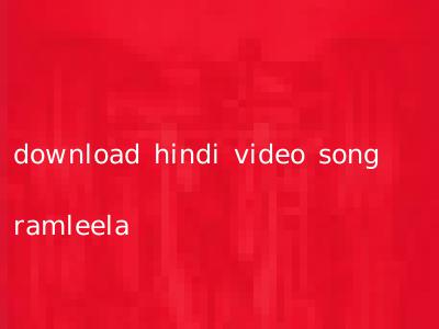 download hindi video song ramleela