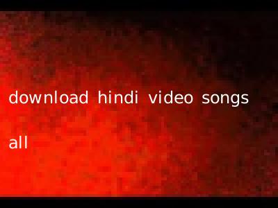 download hindi video songs all