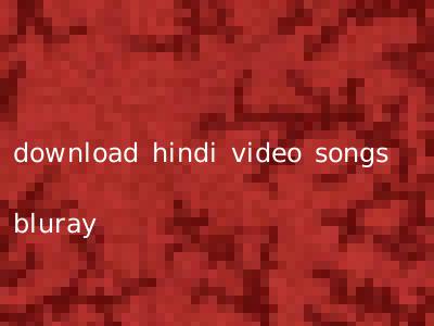 download hindi video songs bluray