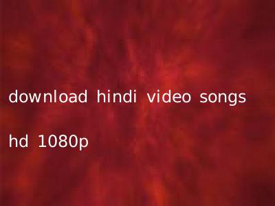 download hindi video songs hd 1080p