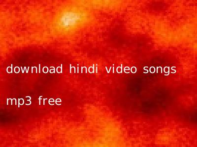 download hindi video songs mp3 free