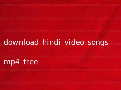 download hindi video songs mp4 free
