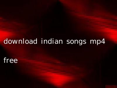 download indian songs mp4 free