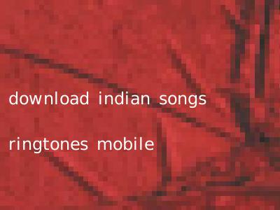 download indian songs ringtones mobile