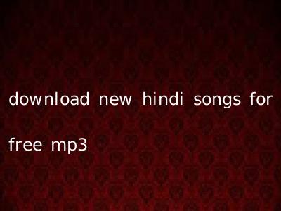 download new hindi songs for free mp3