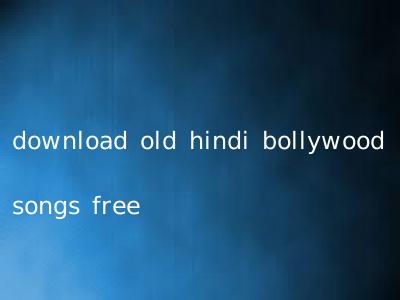 download old hindi bollywood songs free