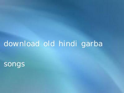 download old hindi garba songs