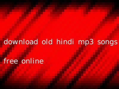download old hindi mp3 songs free online