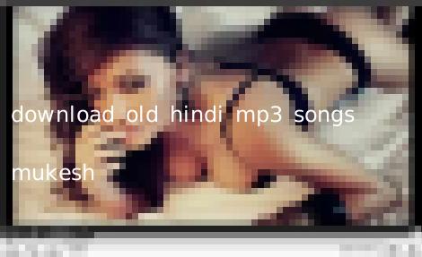 download old hindi mp3 songs mukesh
