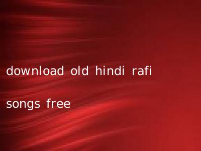 download old hindi rafi songs free