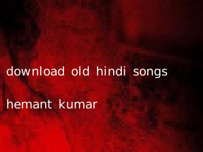 download old hindi songs hemant kumar