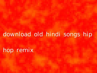 download old hindi songs hip hop remix