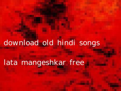 download old hindi songs lata mangeshkar free