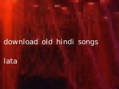 download old hindi songs lata